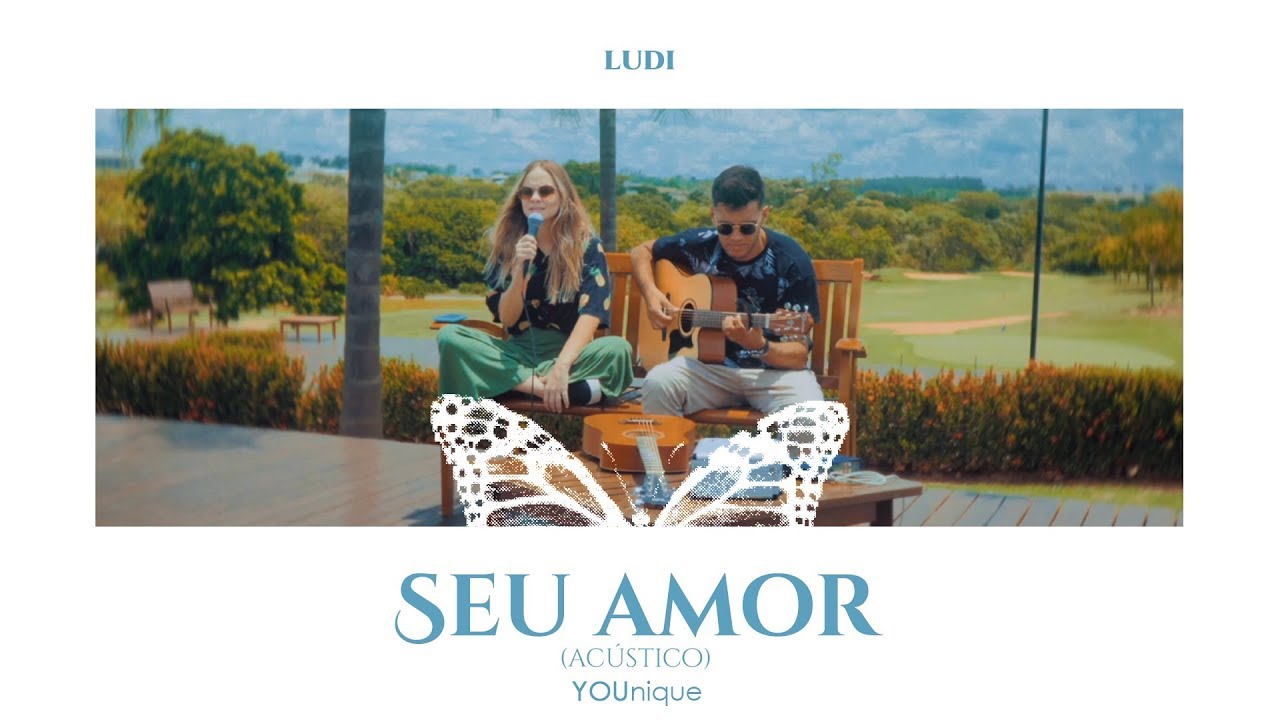 LUDI - Seu Amor: YOUnique (Acústico)