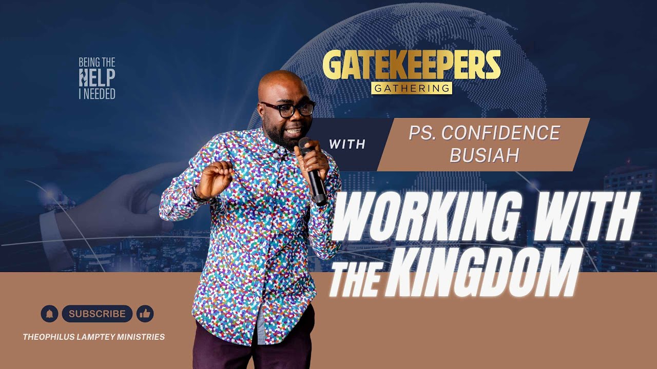 || WORKING WITH THE KINGDOM by Ps. Confidence Busiah || GateKeepers Gathering Edition || 8th Nov, 25