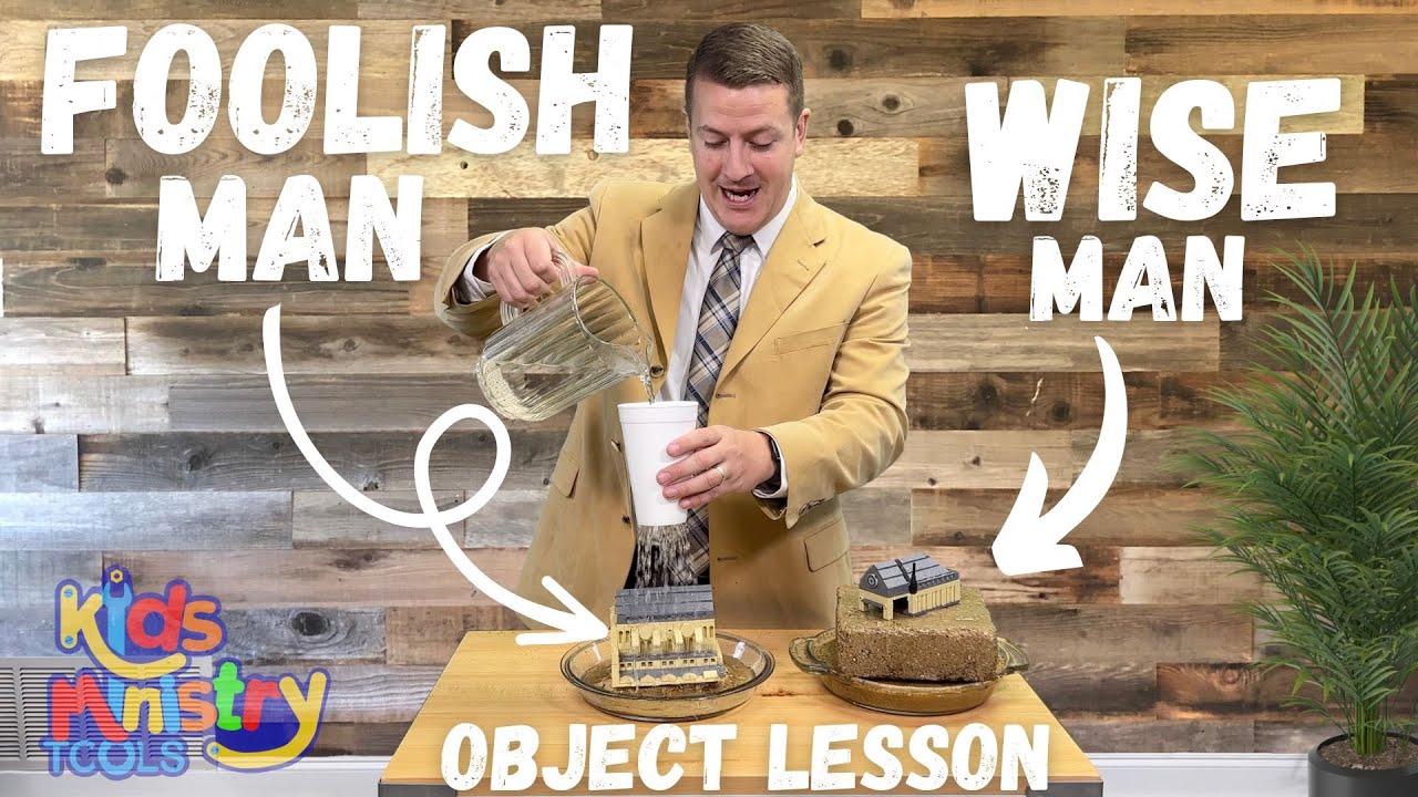 The Wise Man and Foolish Man - Object Lesson for Sunday school