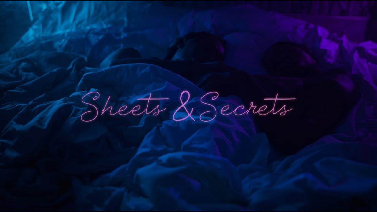 Sheets and secrets--- [R&B] [Best emotional song]