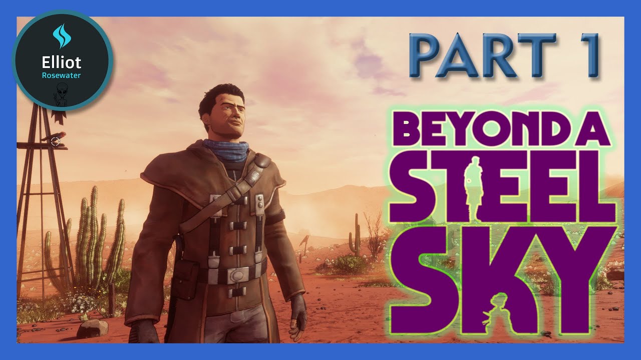 Beyond a Steel Sky - full walkthrough: Part 1