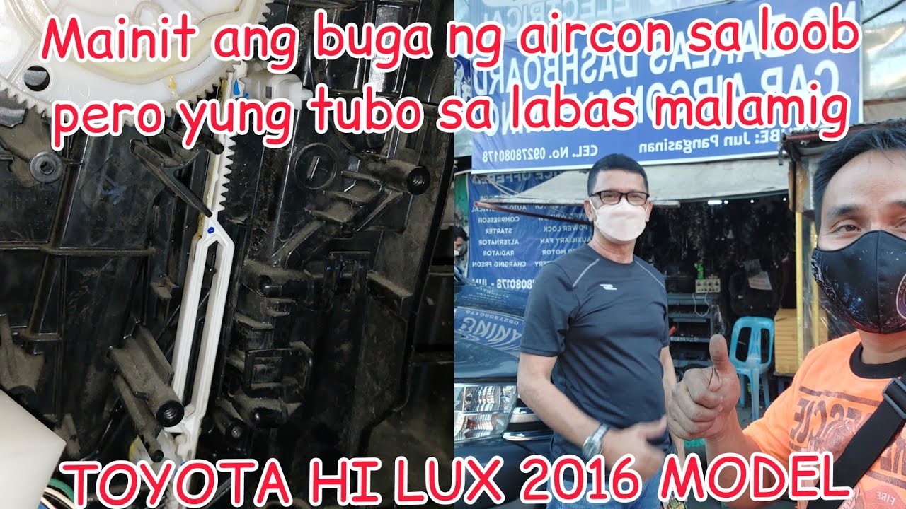 Mainit ang buga ng aircon sa loob pero yung tubo sa labas malamig TOYOTA HI LUX 2016 MODEL