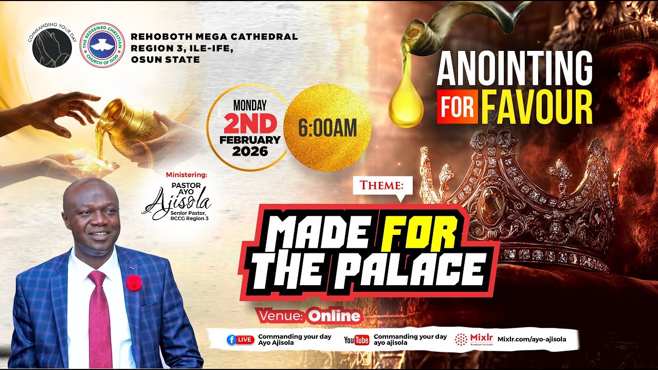 ANOINTING FOR FAVOUR || MADE FOR THE PALACE || MONDAY 2ND FEBRUARY, 2026