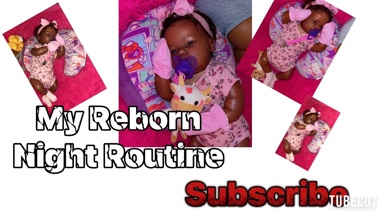 2025 REBORN NIGHT TIME ROUTINE
