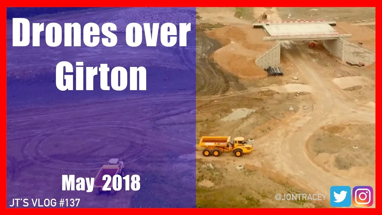 Drones over Girton - Building the new A14 - May 2018