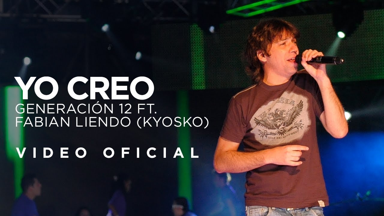 Generación 12 Ft. Fabian Liendo (Kyosko) - Yo Creo