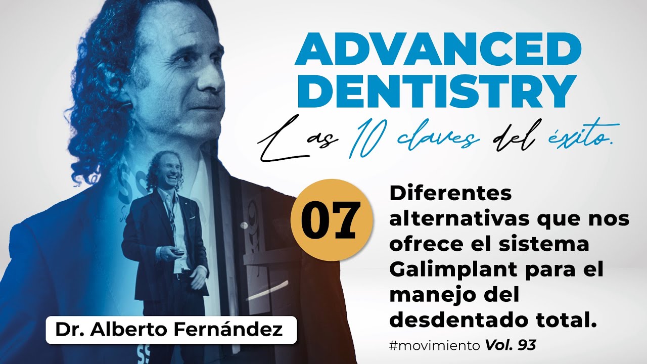 7️⃣ ADVANCED DENTISTRY. Diferentes alternativas para el manejo del desdentado total. #Vol. 93