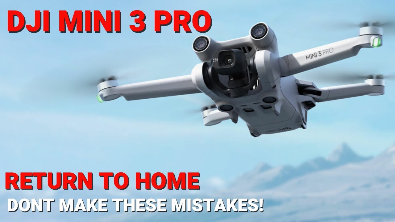 DJI  Mini 3 Pro return to home - dont make these mistakes - you could crash your drone!