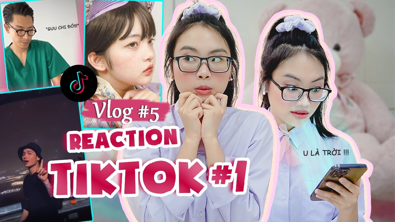 REACTION TIKTOK 1 | Sợ hãi với lỗ, và những 