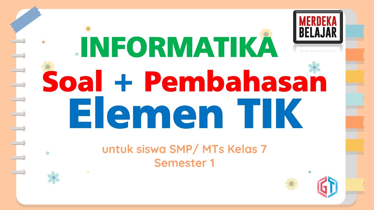 Soal Informatika (Elemen TIK) Kelas 7 SMP/ MTs + Pembahasannya