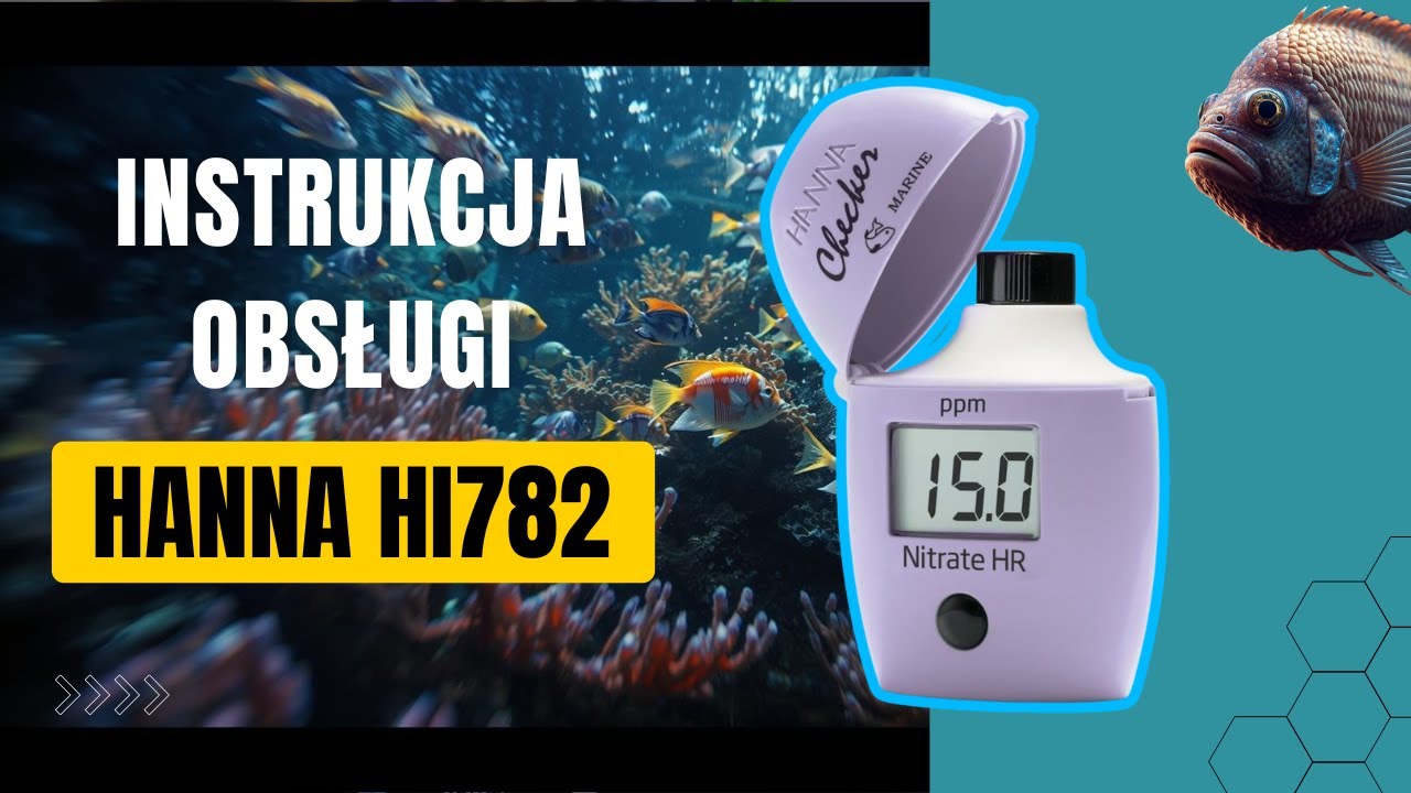 Hanna HI782 &ndash; Instrukcja obsługi testu NO3 w akwarystyce morskiej | Reeftime