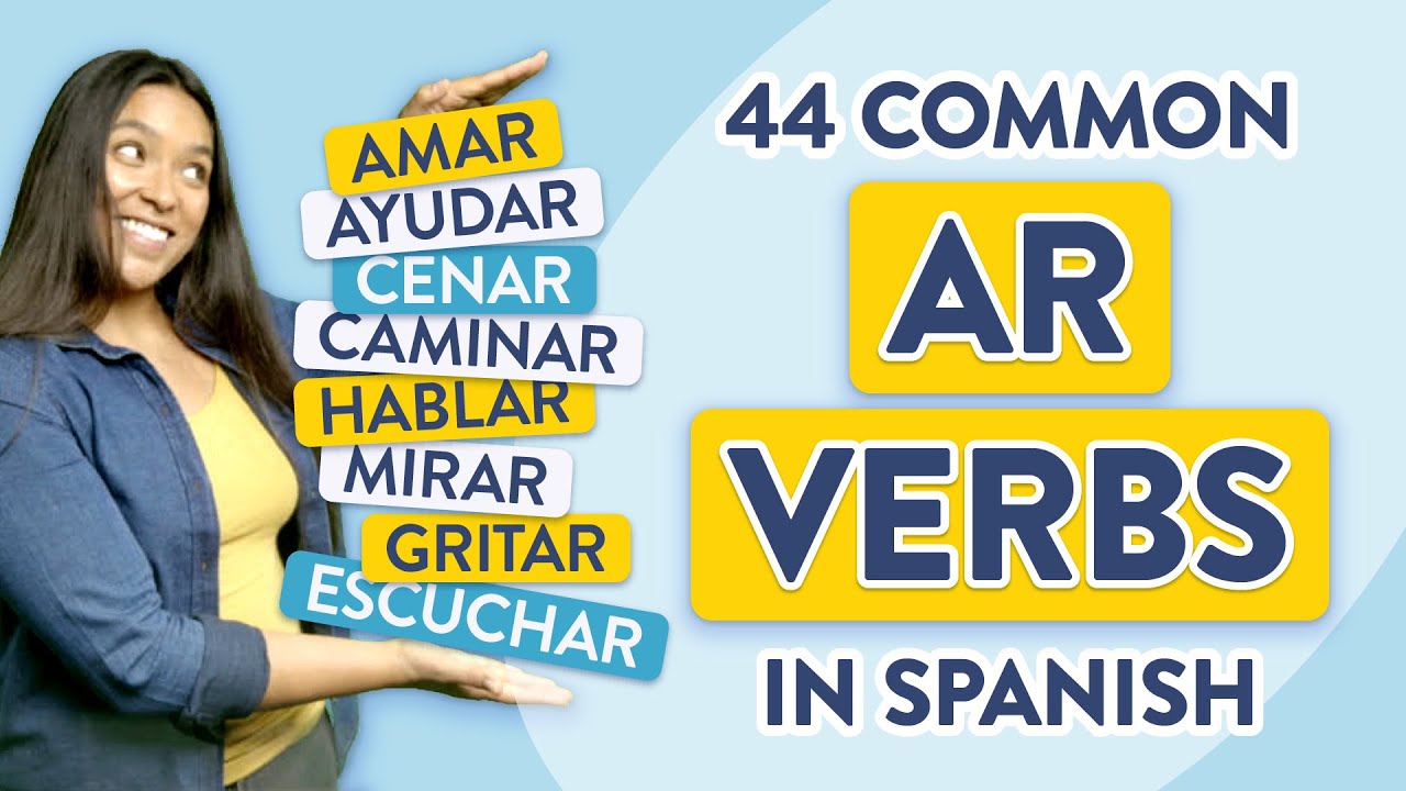 Learn 44 Common AR Verbs in Spanish