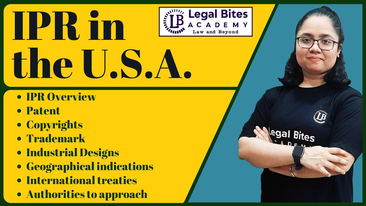 Intellectual Property Rights in the U.S.A - Overview  | Legal Bites Academy