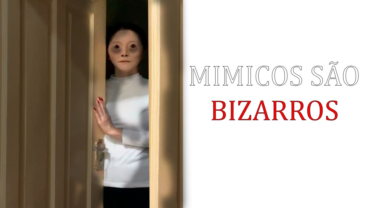 MIMICOS SÃO BIZARROS