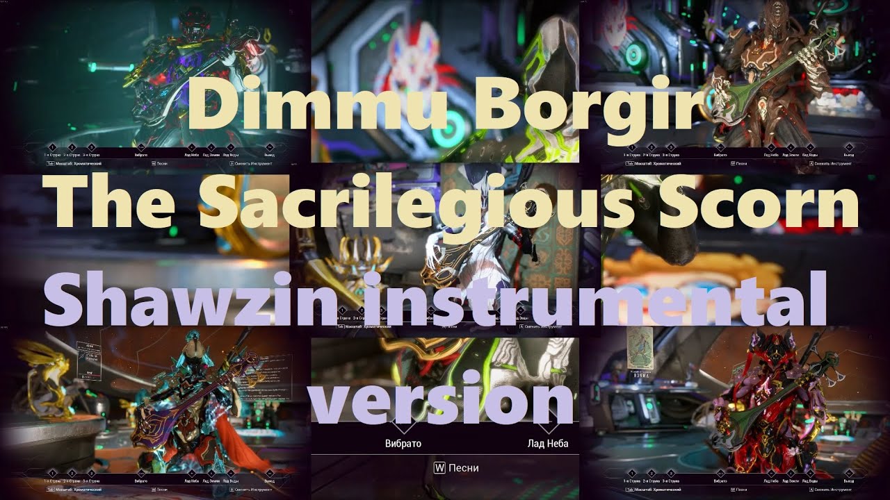 Warframe Dimmu Borgir - The Sacrilegious Scorn (Shawzin instrumental version)