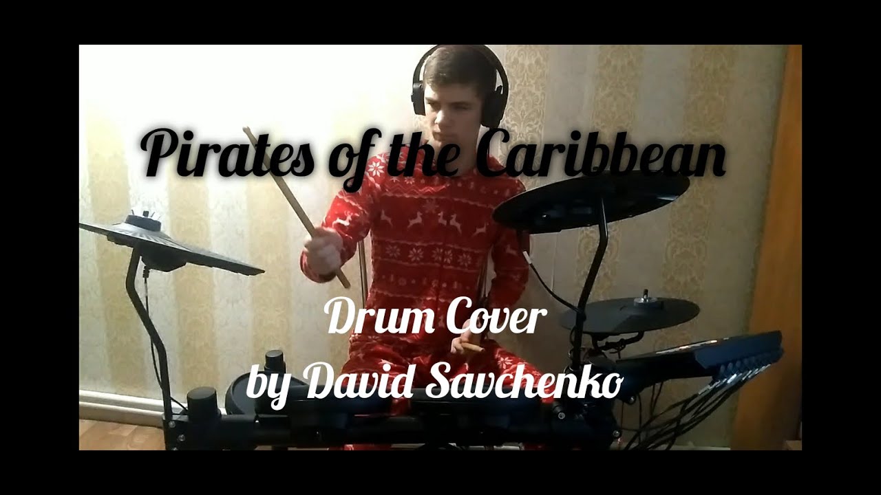 Pirates of the Caribbean - Drum Cover by David Savchenko