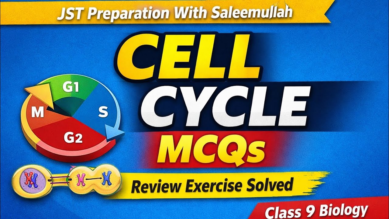 Cell Cycle Review Exercises | Class 9 Biology MCQs | JST Preparation With Saleemullah