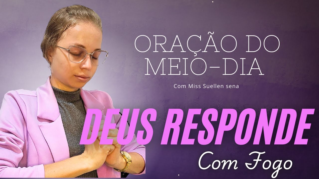 🟣 ORAÇÃO DO MEIO-DIA | ESTÃO TENTANDO TE DIMINUI MAS DEUS VAI PROVAR PRA MUITOS - Miss Suellen