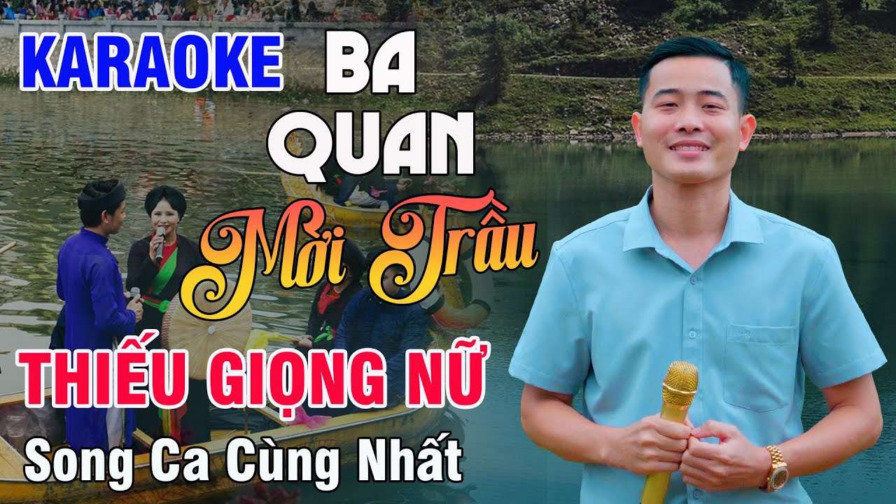 Quan Họ Bắc Ninh Ba Quan Mời Trầu Dễ Hát Karaoke Thiếu Giọng Nữ Nguyễn Nhất Nhạc Sống