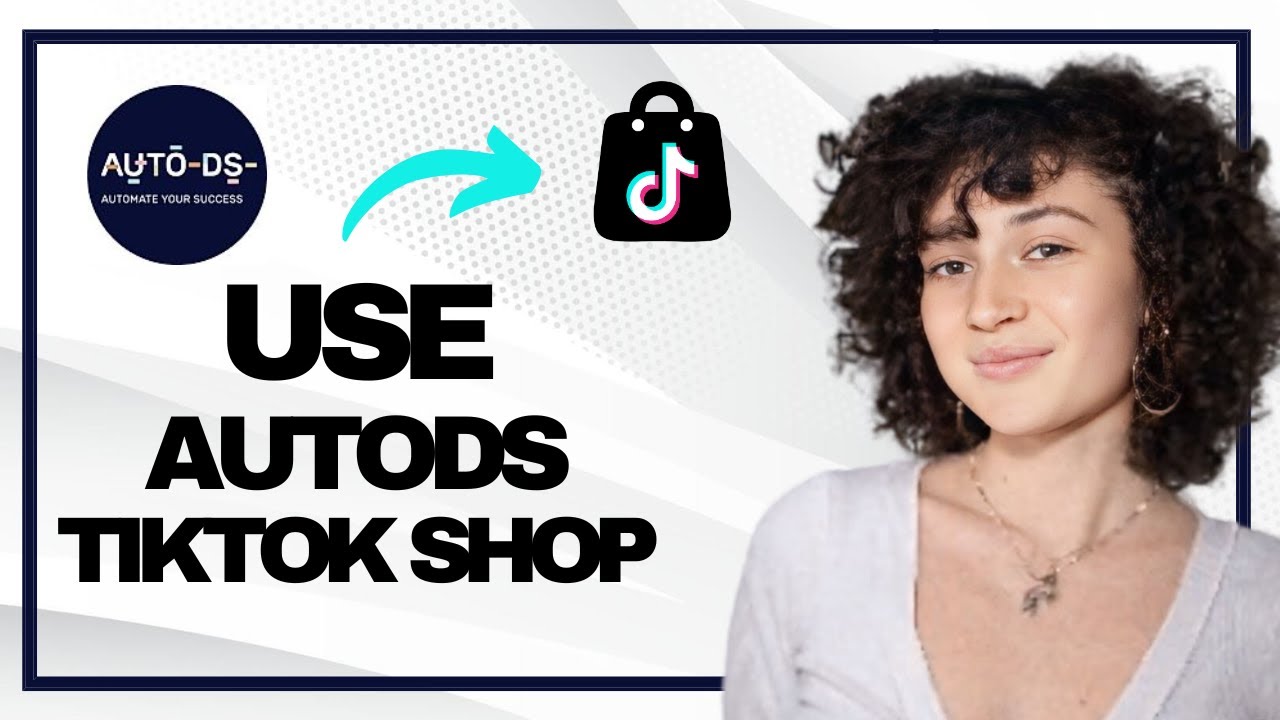 How to Use Autods with TikTok Shop || TikTok Shop + Autods Dropshipping Tutorial (Full Guide)