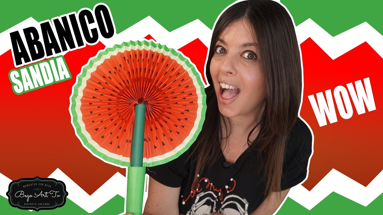 🍉Haz conmigo un ABANICO MÁGICO con forma de SANDIA | Watermelon Magic Hand fan by Bego Art