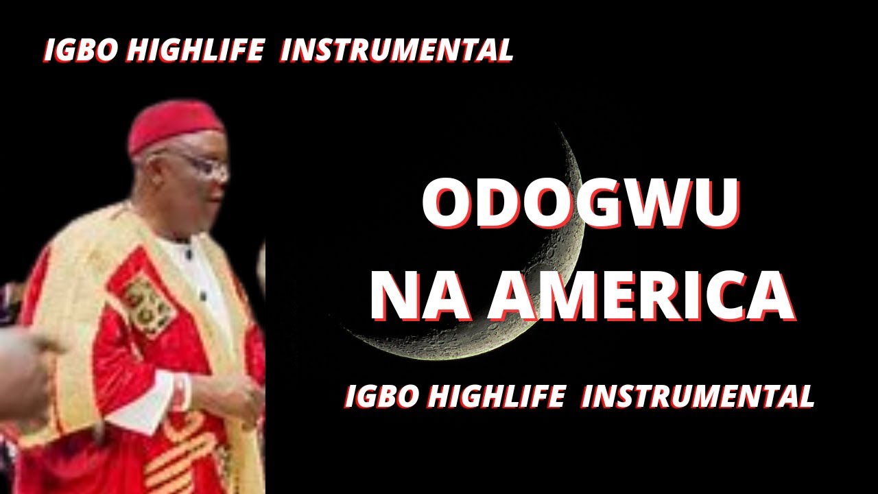 IGBO HIGHLIFE BEAT INSTRUMENTAL 2023 _ODOGWU NA AMERICA_ BEST IGBO HIGHLIFE BEAT INSTRUMENTAL 2023