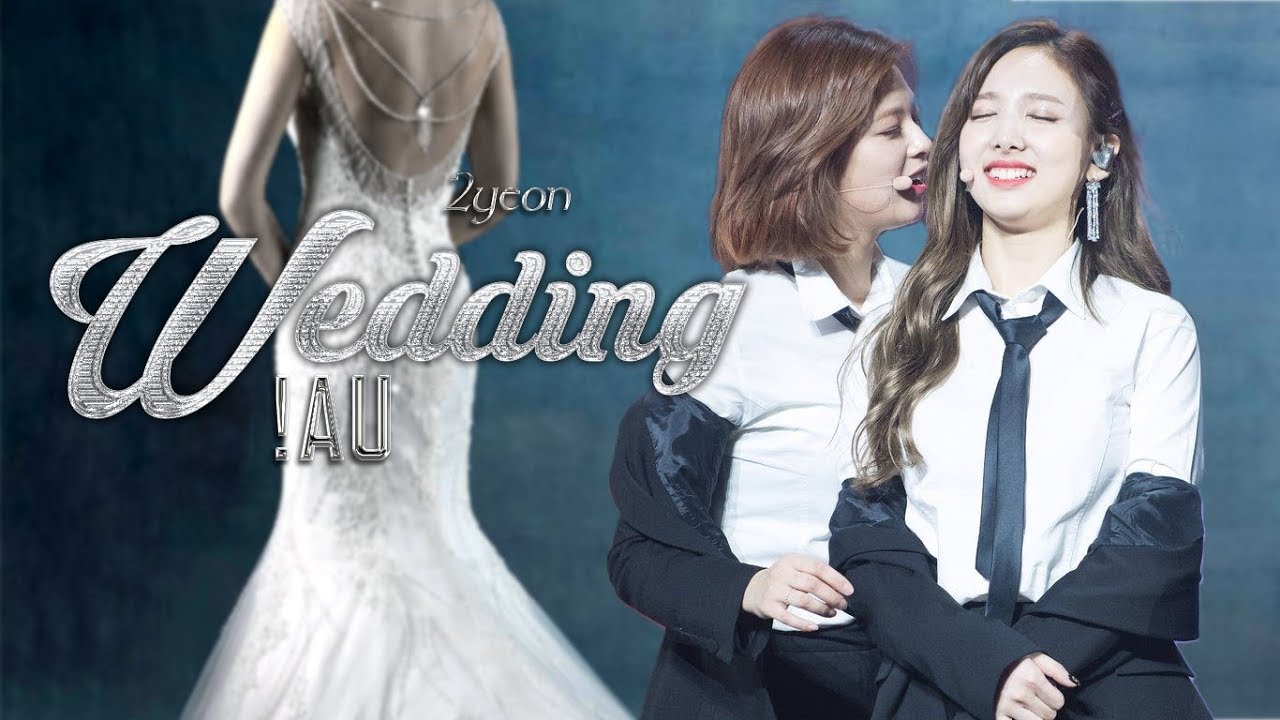 [2Yeon FMV] Wedding!Au (based on @ggsonce's au)