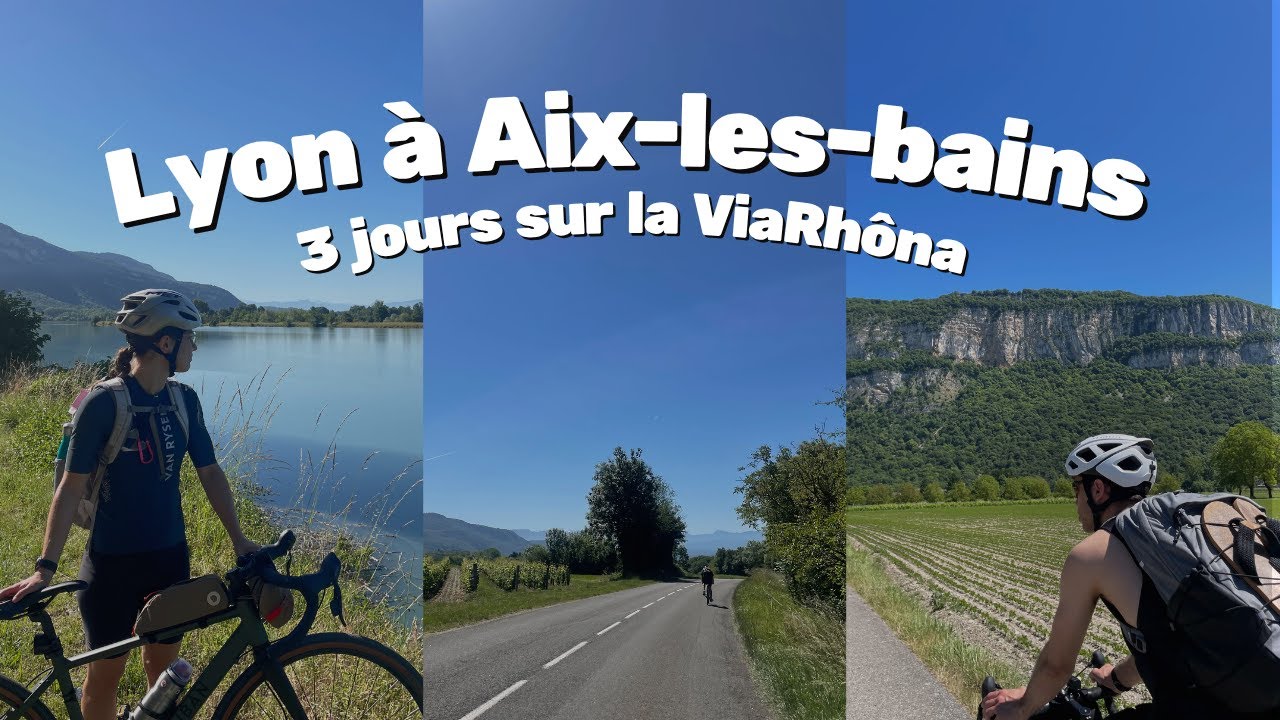 3 jours sur la ViaRhôna de Lyon à Aix-les-bains 🌞 🌿