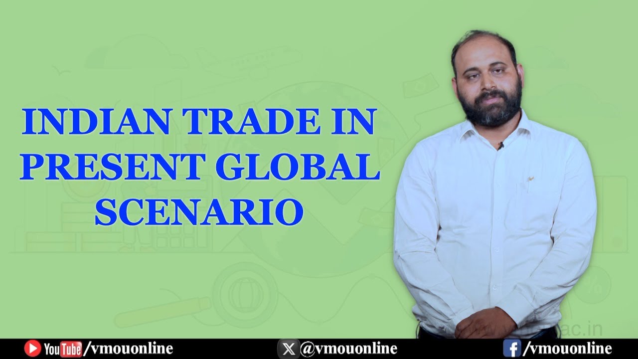 Indian Trade in Present Global Scenario | Dr. S. K. Kulshrestha