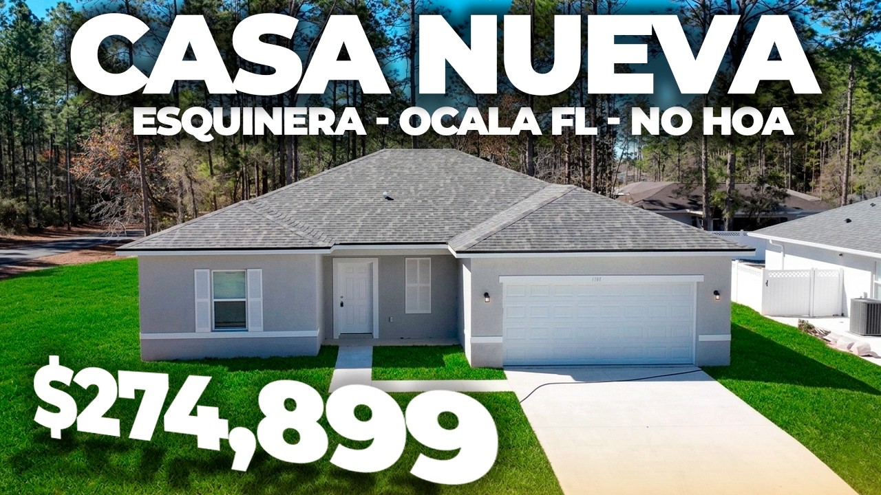 🏠 Casa esquinera Nueva en Ocala Florida por $274,899 | 4 Hab / 0.26 Acres |
