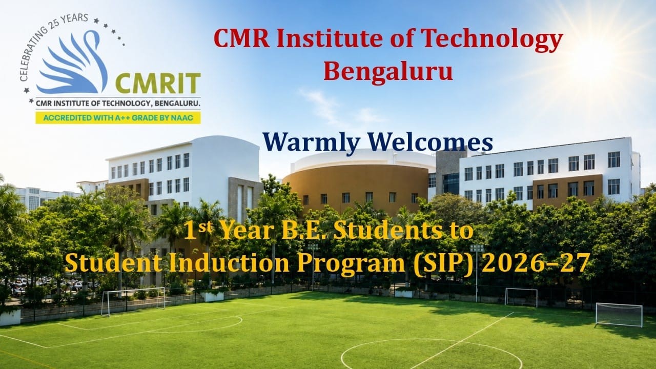 CMR Institute of Technology Bengaluru || 1st Year B.E Students to Students Induction Program 2026-27