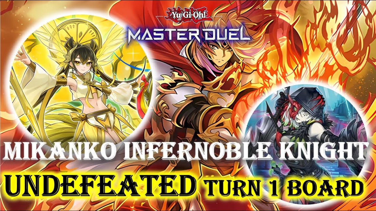 UNBREAKABLE TURN 1 BOARD Mikanko Infernoble Knight - Yu-Gi-Oh Master Duel (8 Jun 2024)