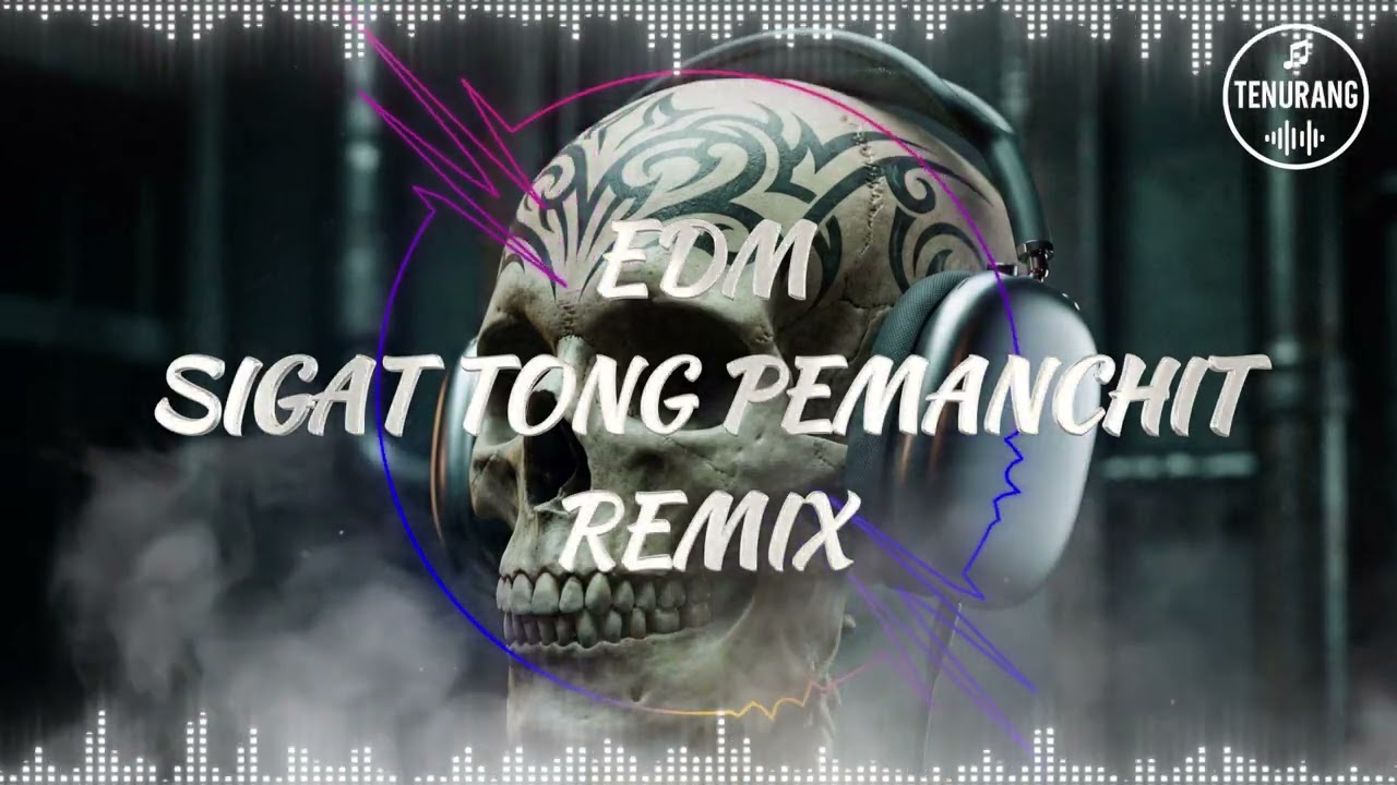 EDM SIGAT TONG PEMANCHIT REMIX
