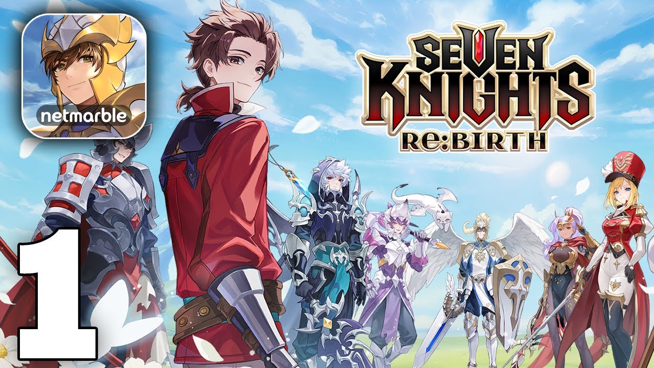 Seven Knights Re:BIRTH Gameplay Walkthrough Part 1 (iOS, Android)