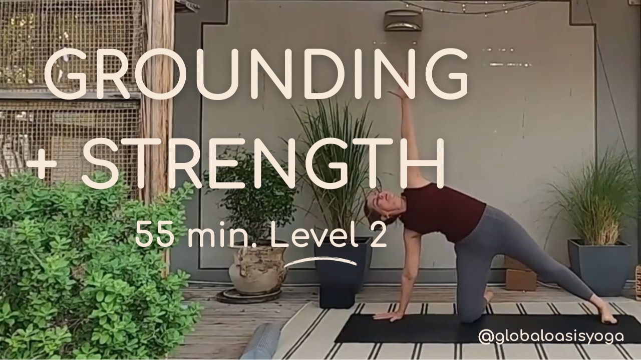 Grounding & Strength | 55-Min Level 2 Full-Body Vinyasa Yoga
