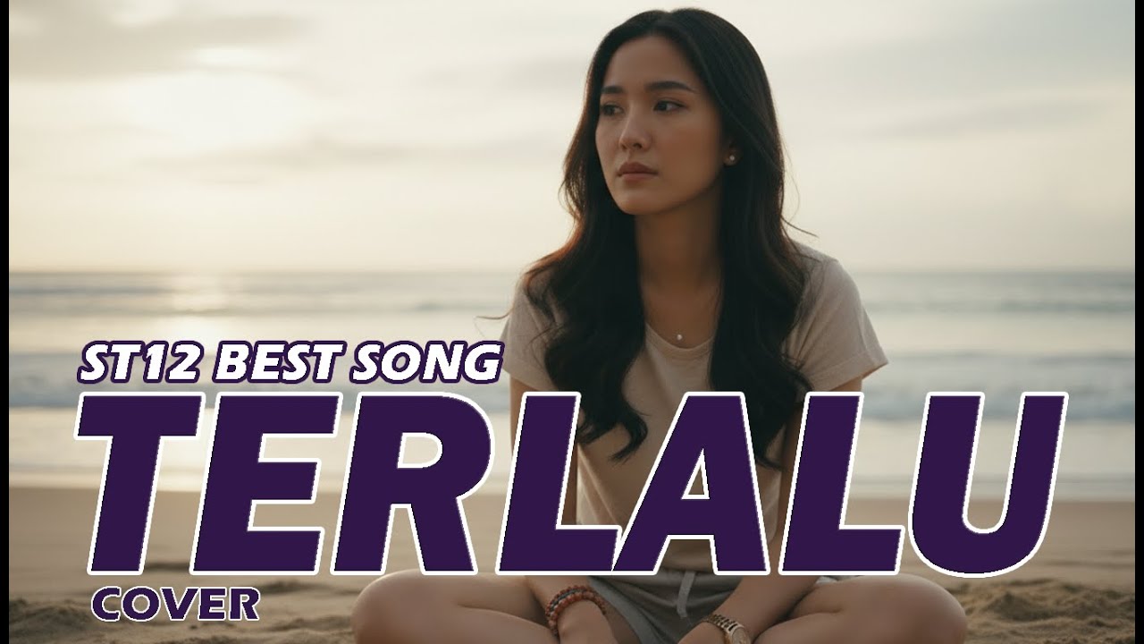 ST12 – Terlalu (Cover Akustik Kasihkulantir) | Bikin Nyesek