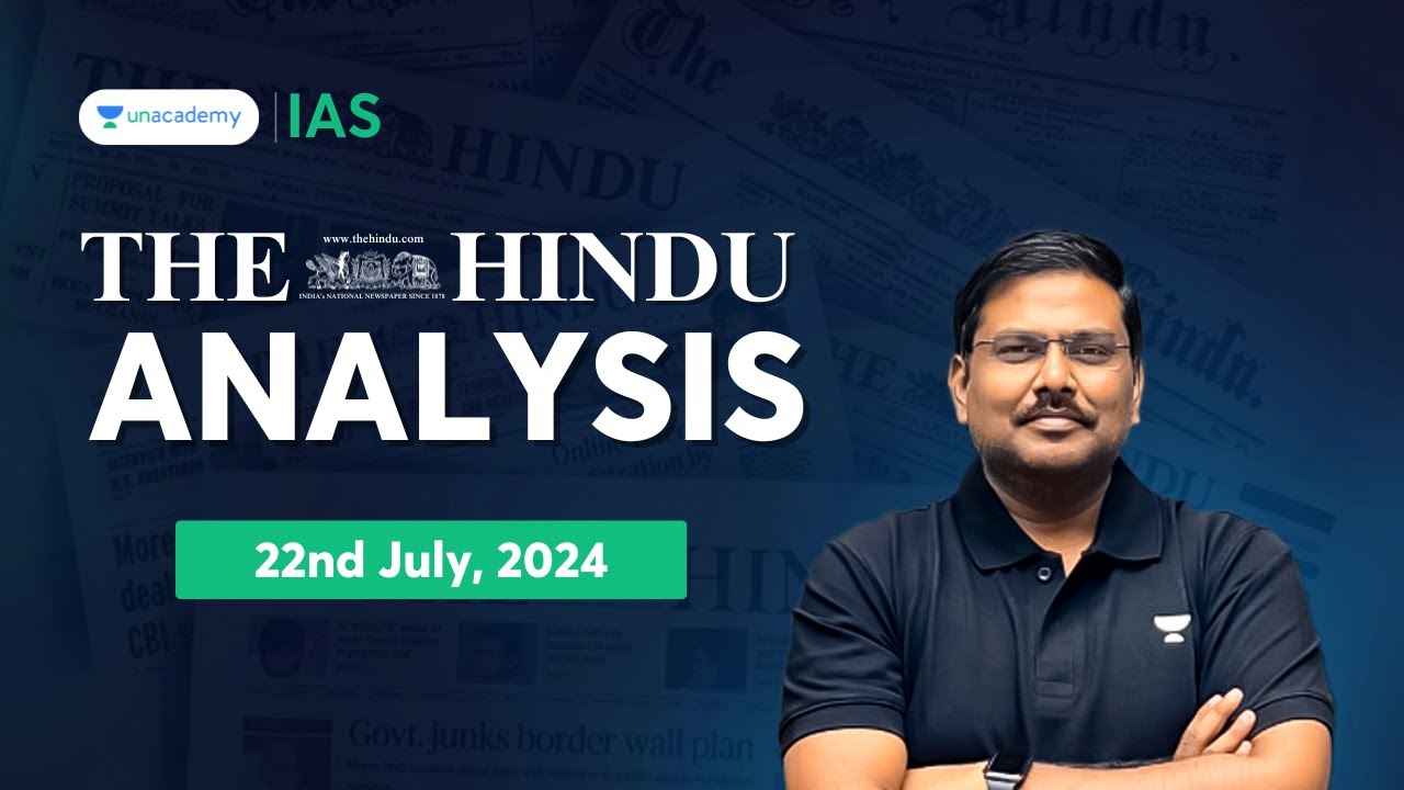 The Hindu Newspaper Analysis LIVE | 22nd July 2024 | UPSC Current Affairs Today | Shyam Kaggod