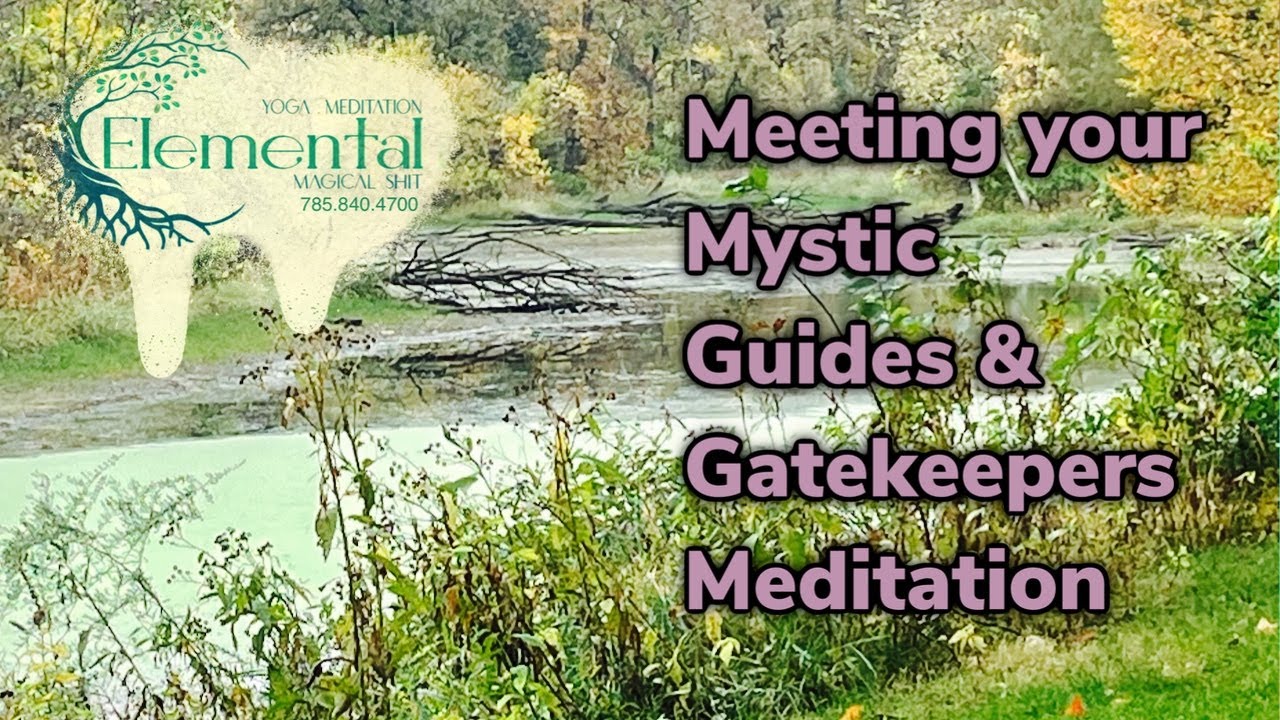 Meeting Your Mystic Guides & Gatekeepers Meditation