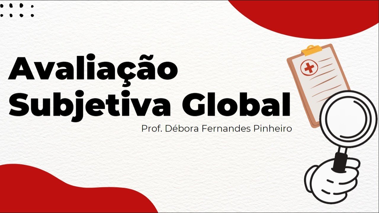 Avaliação Subjetiva Global