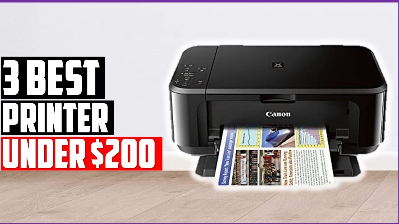 ✅Best Printer Under $200-Top 3 Printer Reviews