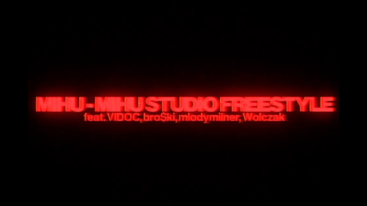 MIHU ft. VIDOC, bro$ki, mlodymilner, Wolczak - MIHU STUDIO FREESTYLE [🎥: @77reelz ]