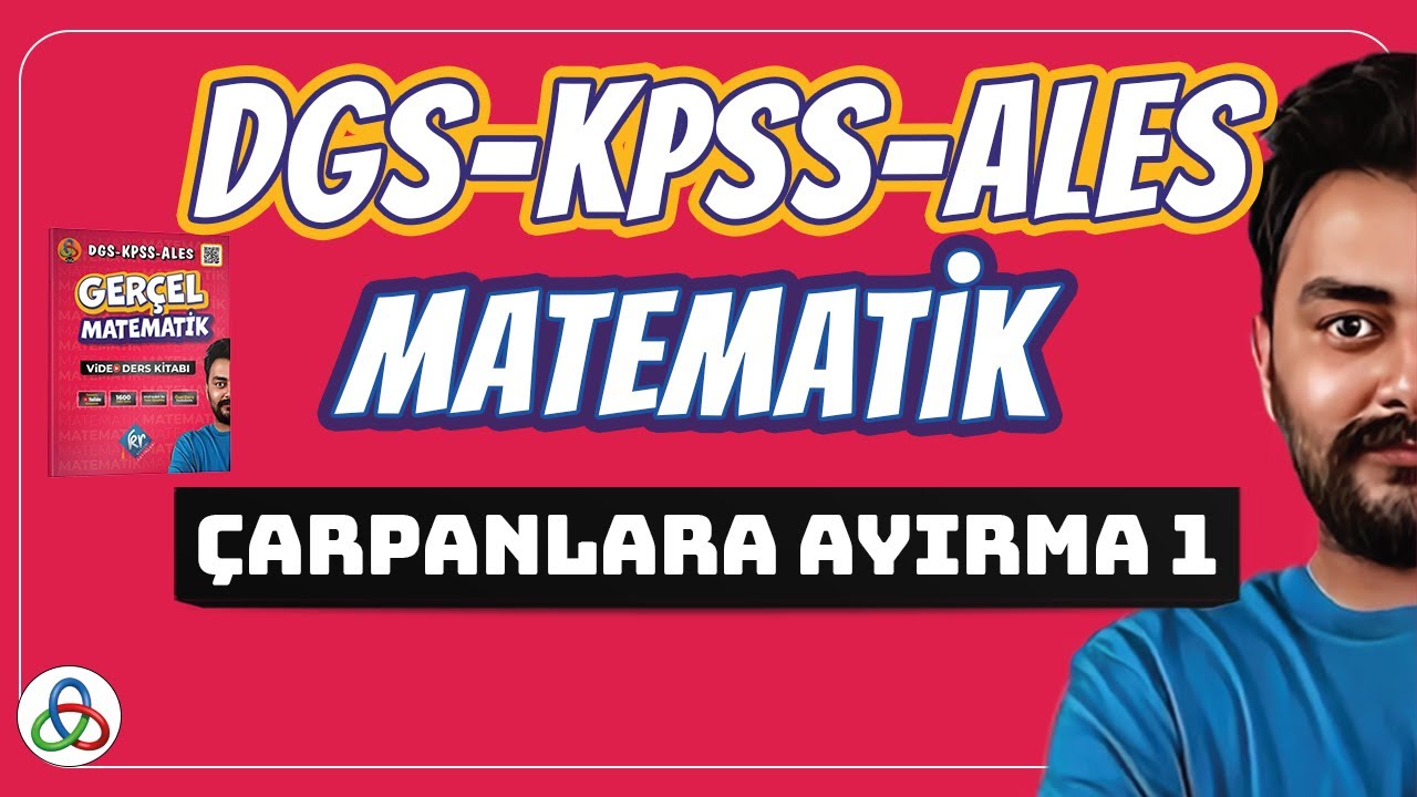ÇARPANLARA AYIRMA | 1. Video | DGS-KPSS-ALES Matematik | 2026 |