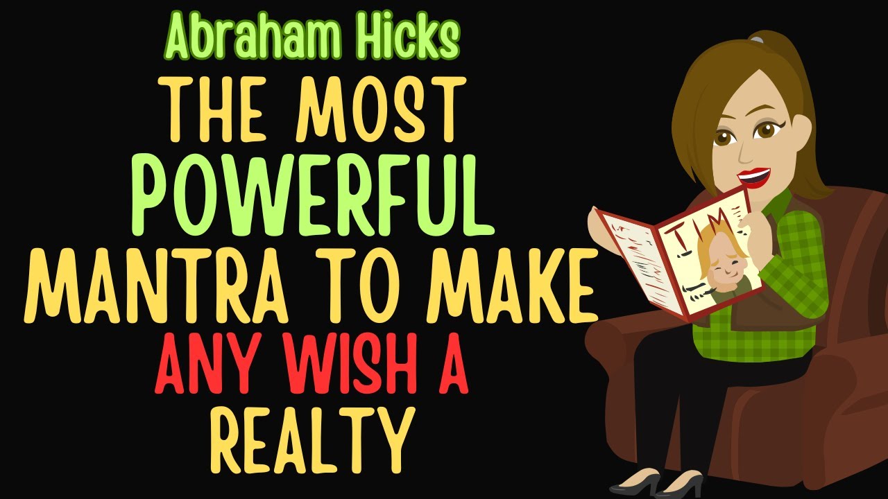 The Most Powerful Mantra To Make Any Wish A Reality✨✅Abraham Hicks 2025