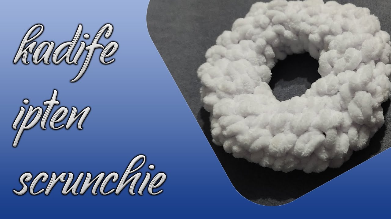 Kadife İpten Scrunchie Yapımı | Kolay Scrunchies Yapımı | Kendin Yap | Easy Crochet Scrunchie