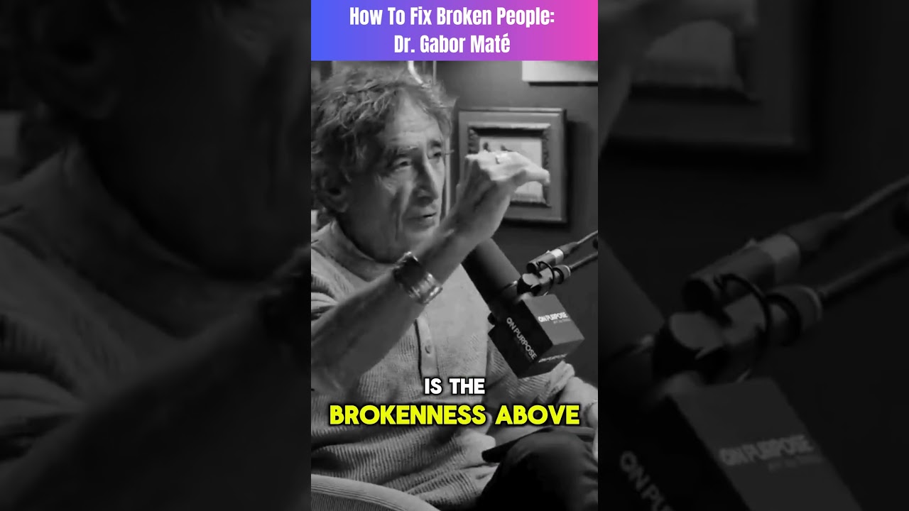 How To Fix Broken People |  Dr. Gabor Mat&eacute;'s Expert Advice