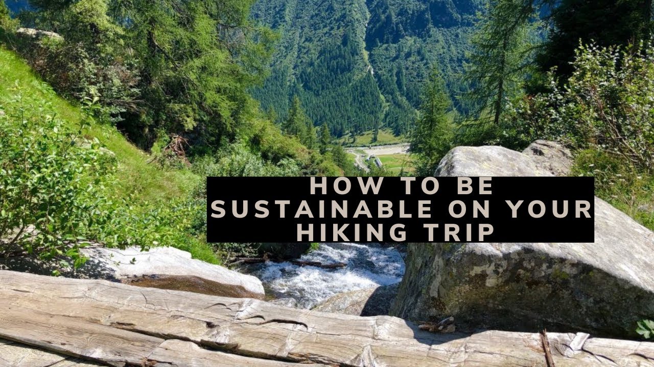5 Tips How to be sustainable on your hiking trip