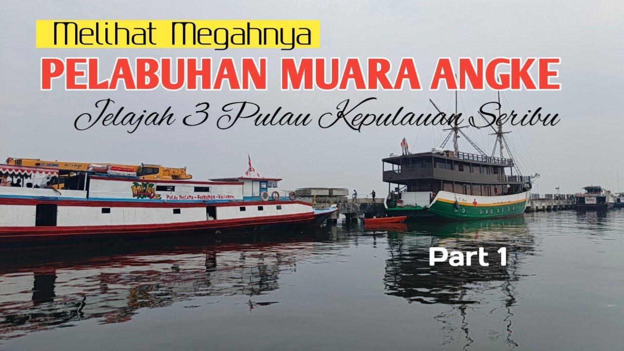 Pintu Wisata ⁉️ Pulau Seribu Pelabuhan Kali Adem Muara Angke. 