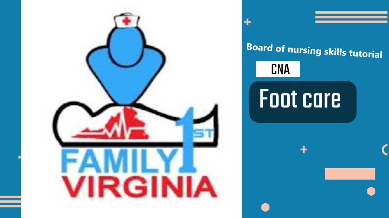 CNA Board of Nursing Skills: Provides foot care