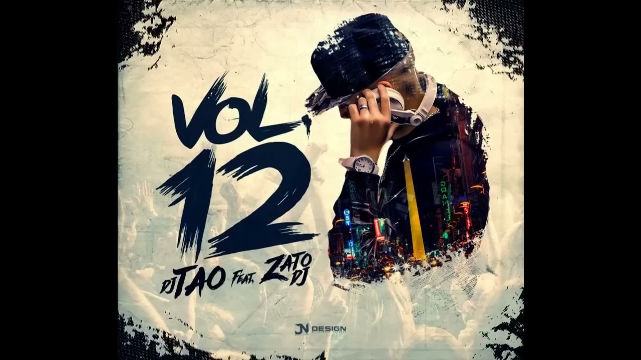 DJ TAO   VOLUMEN 12  ENGANCHADO   FEAT ZATO DJ