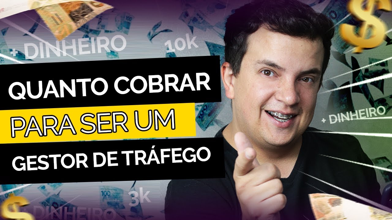 Gestor de Tráfego: Quanto Cobrar?